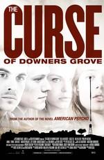 Проклятие Даунерс-Гроув / The Curse of Downers Grove (None) смотреть онлайн бесплатно в отличном качестве