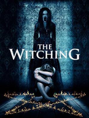 Ведьмовство (The Witching) 2016 года смотреть онлайн бесплатно в отличном качестве. Постер