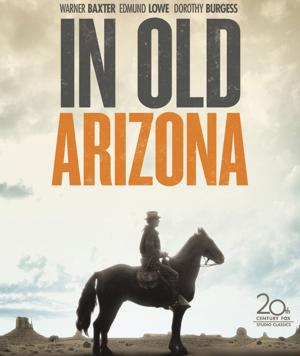 В старой Аризоне (In Old Arizona) 1928 года смотреть онлайн бесплатно в отличном качестве. Постер