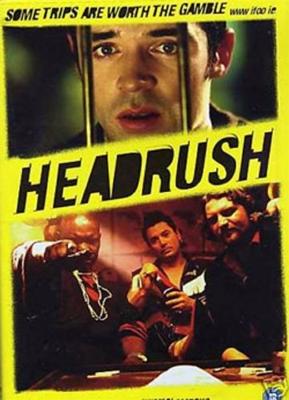 Две съехавшие крыши / Headrush (2003) смотреть онлайн бесплатно в отличном качестве