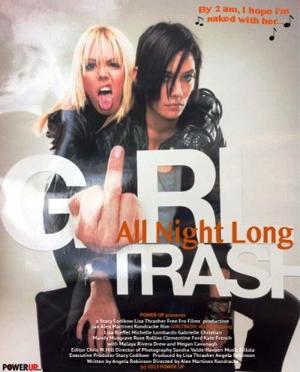 Девчонки зажигают всю ночь напролёт / Girltrash: All Night Long (None) смотреть онлайн бесплатно в отличном качестве