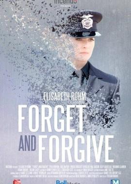 Забыть и простить / Forget and Forgive () смотреть онлайн бесплатно в отличном качестве