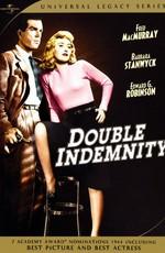 Двойная страховка (Double Indemnity)  года смотреть онлайн бесплатно в отличном качестве. Постер