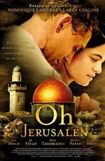 Иерусалим / O Jerusalem (2006) смотреть онлайн бесплатно в отличном качестве