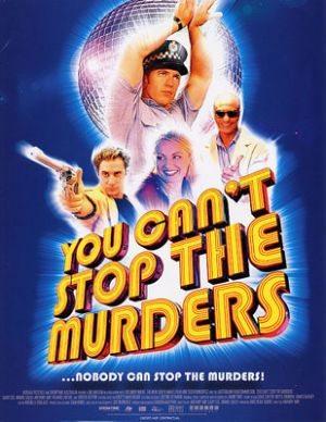 Ты не сможешь остановить убийцу (You Can't Stop the Murders) 2003 года смотреть онлайн бесплатно в отличном качестве. Постер