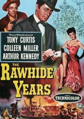 Годы в седле / The Rawhide Years (1955) смотреть онлайн бесплатно в отличном качестве