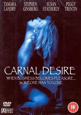 Желания плоти / Carnal Desires (2002) смотреть онлайн бесплатно в отличном качестве