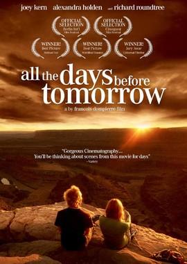 От вчера до завтра (All the Days Before Tomorrow) 2007 года смотреть онлайн бесплатно в отличном качестве. Постер