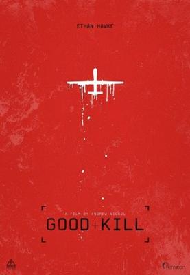 Хорошее убийство (Good Kill)  года смотреть онлайн бесплатно в отличном качестве. Постер