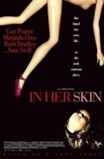 В ее шкуре (In Her Skin) 2009 года смотреть онлайн бесплатно в отличном качестве. Постер