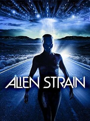 Инопланетная раса / Alien Strain () смотреть онлайн бесплатно в отличном качестве