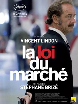 Закон рынка (La loi du marché) 2016 года смотреть онлайн бесплатно в отличном качестве. Постер