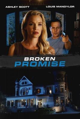 Нарушенное обещание / Broken Promise (2016) смотреть онлайн бесплатно в отличном качестве