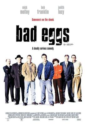 Яйца всмятку / Bad Eggs (2003) смотреть онлайн бесплатно в отличном качестве