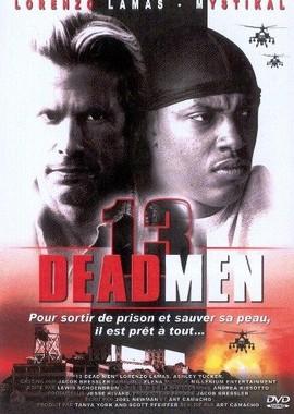 Тринадцать мертвецов / 13 Dead Men (2003) смотреть онлайн бесплатно в отличном качестве