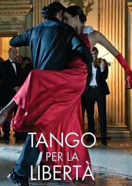 Танго свободы / Tango per la liberta' (2016) смотреть онлайн бесплатно в отличном качестве