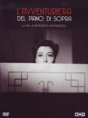 Авантюристка с верхнего этажа / L'avventuriera del piano di sopra () смотреть онлайн бесплатно в отличном качестве