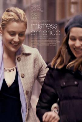 Госпожа Америка / Mistress America (None) смотреть онлайн бесплатно в отличном качестве