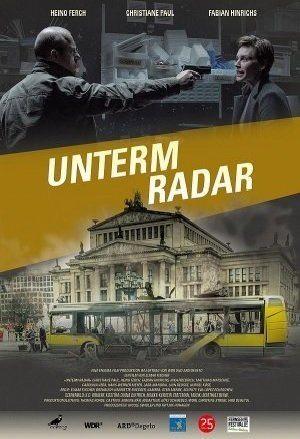 Полный контроль (Unterm Radar)  года смотреть онлайн бесплатно в отличном качестве. Постер