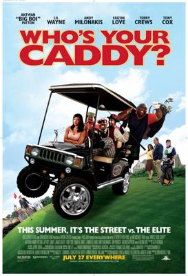 Кто твой Кэдди? / Who's Your Caddy? (2007) смотреть онлайн бесплатно в отличном качестве