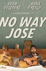 Ни за что, Хосе / No Way Jose () смотреть онлайн бесплатно в отличном качестве