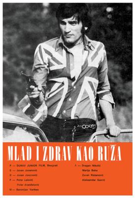 Молодой и здоровый, как роза / Mlad i zdrav kao ruza (None) смотреть онлайн бесплатно в отличном качестве