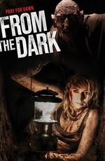 Из темноты / From the Dark (None) смотреть онлайн бесплатно в отличном качестве