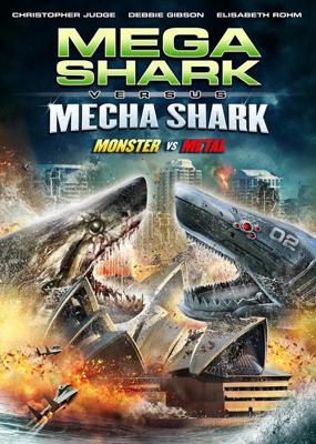 Мега-акула против Меха-акулы / Mega Shark vs. Mecha Shark (None) смотреть онлайн бесплатно в отличном качестве