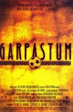 Garpastum /  (2005) смотреть онлайн бесплатно в отличном качестве