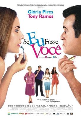 Если бы я был тобой / Se Eu Fosse Você (2006) смотреть онлайн бесплатно в отличном качестве