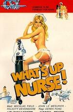 Как дела, сестра! (What's Up Nurse!) 1978 года смотреть онлайн бесплатно в отличном качестве. Постер