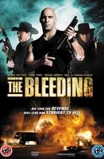 Истекающий кровью (The Bleeding) 2009 года смотреть онлайн бесплатно в отличном качестве. Постер