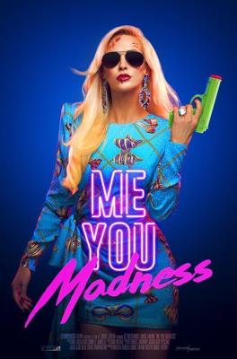 Искра, буря, безумие / Me You Madness (2021) смотреть онлайн бесплатно в отличном качестве