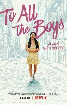 Всем парням: С любовью... / To All the Boys: Always and Forever (2021) смотреть онлайн бесплатно в отличном качестве