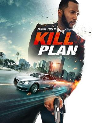 План убийства / Kill Plan (2021) смотреть онлайн бесплатно в отличном качестве