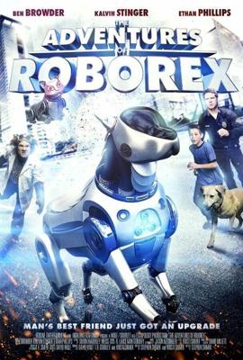 Приключения Роборекса / The Adventures of RoboRex (2014) смотреть онлайн бесплатно в отличном качестве