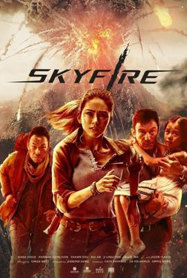 Небесный огонь / Skyfire (2019) смотреть онлайн бесплатно в отличном качестве