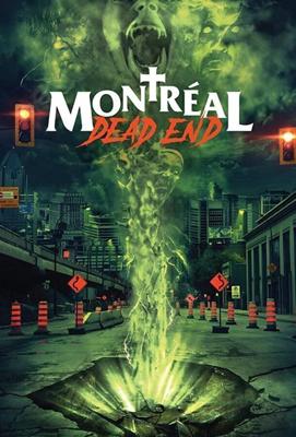 Монреальский конец света / Montreal Dead End (2018) смотреть онлайн бесплатно в отличном качестве