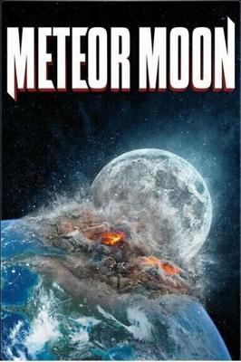 Луна-метеорит (Meteor Moon)  года смотреть онлайн бесплатно в отличном качестве. Постер