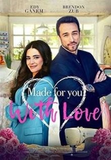 Для тебя, с любовью / Made for You, with Love (None) смотреть онлайн бесплатно в отличном качестве