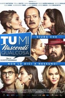 Ты что-то скрываешь / Tu mi nascondi qualcosa (2018) смотреть онлайн бесплатно в отличном качестве