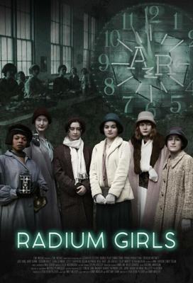 Радиевые девушки / Radium Girls (2018) смотреть онлайн бесплатно в отличном качестве