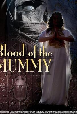 Кровь Мумии (Blood of the Mummy) 2019 года смотреть онлайн бесплатно в отличном качестве. Постер