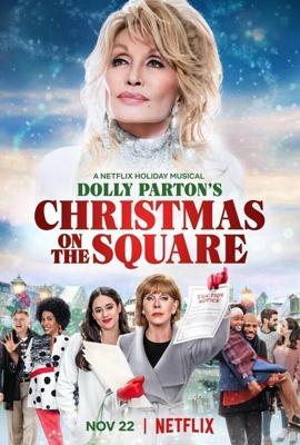 Долли Партон: Рождество на площади / Dolly Parton's Christmas on the Square (None) смотреть онлайн бесплатно в отличном качестве