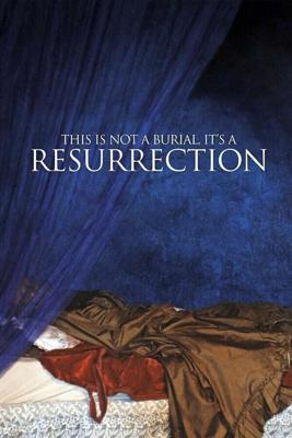 Это не похороны, это — воскресение / This Is Not a Burial, It's a Resurrection (2019) смотреть онлайн бесплатно в отличном качестве