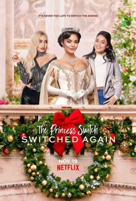 На месте принцессы: Новая жизнь / The Princess Switch: Switched Again (2020) смотреть онлайн бесплатно в отличном качестве