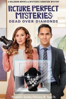 Тайна «Идеальной картинки»: смертельные бриллианты / Dead Over Diamonds: Picture Perfect Mysteries (None) смотреть онлайн бесплатно в отличном качестве