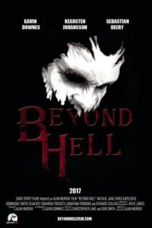 Вне ада / По ту сторону ада / За пределами ада / Beyond Hell (2019) смотреть онлайн бесплатно в отличном качестве