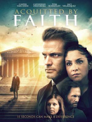 11 секунд / Acquitted by Faith (2020) смотреть онлайн бесплатно в отличном качестве