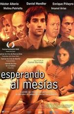 Ожидание Мессии / Esperando al mesías (2000) смотреть онлайн бесплатно в отличном качестве